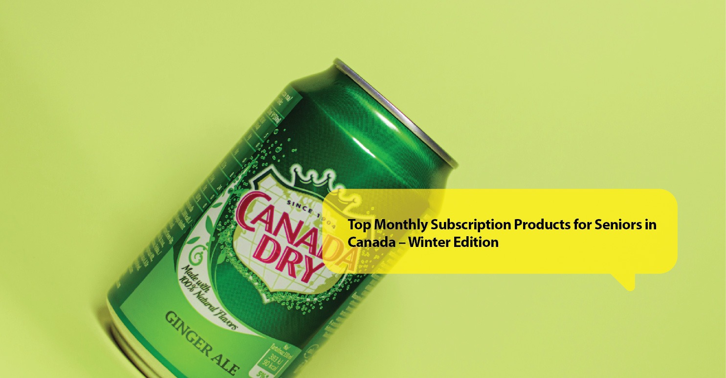 Top Monthly Subscription Products for Seniors in Canada – Winter Edition